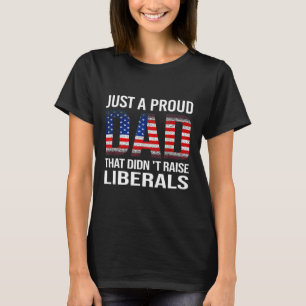 Camiseta Un padre orgulloso que no crió a los liberales