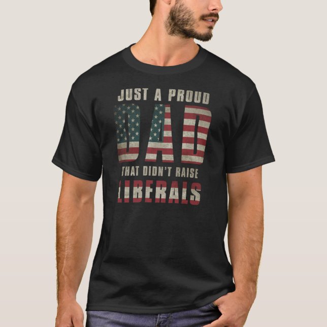 Camiseta Un padre orgulloso que no crió a los liberales de  (Anverso)