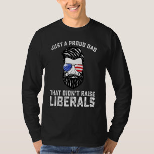 Camiseta Un Padre Orgulloso Que No Crió A Los Padres Libera