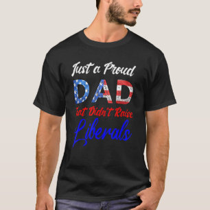 Camiseta Un Padre Orgulloso Que No Crió A Los Padres Libera