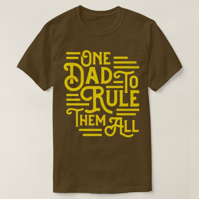 Camiseta Un Padre Que Los Gobierna Todos Los Padres (Diseño del anverso)