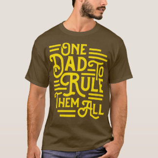 Camiseta Un Padre Que Los Gobierna Todos Los Padres