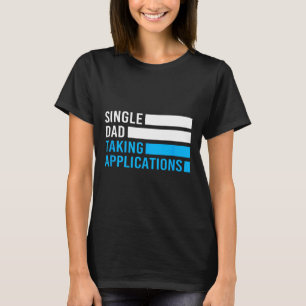 Camiseta Un padre soltero retro gracioso que toma aplicacio
