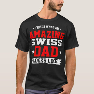 Camiseta Un padre suizo asombroso parece un regalo del Día 