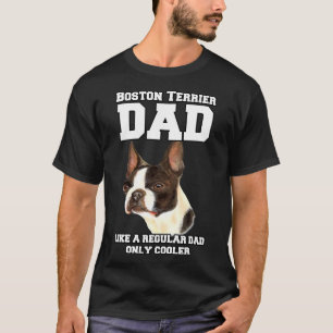 Camiseta Un Padre Terrier De Boston Como Un Dueño De Un Mas
