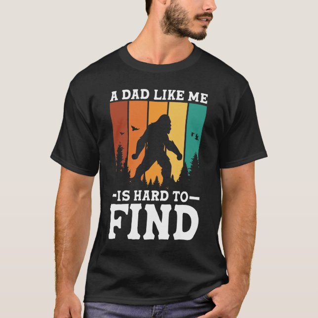 Camiseta Un papá como yo es difícil de encontrar - Pie gran (Anverso)