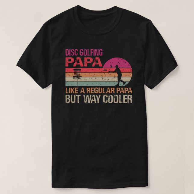 Camiseta Un papá de golf en disco como un papá normal pero  (Diseño del anverso)