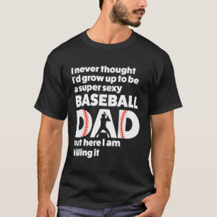 Camiseta Un Papá Del Super Béisbol Pero Aquí Estoy El Día D