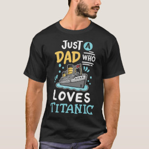 Camiseta Un papá que ama el Rms Titanic divertido barco de
