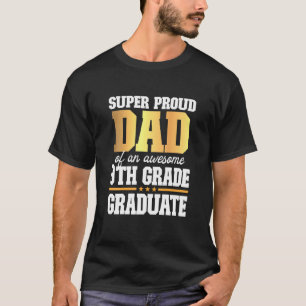 Camiseta Un Papá Súper Orgulloso De Un Impresionante Gradu