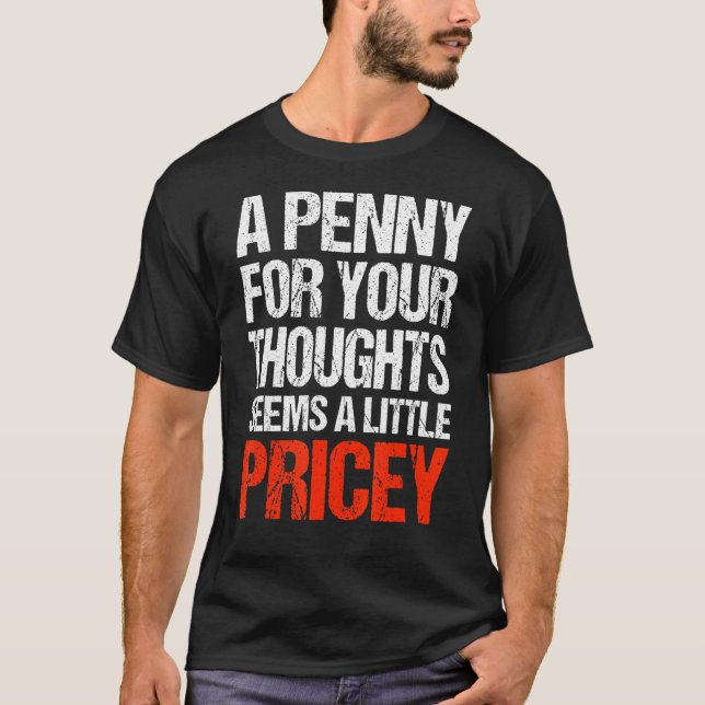 Camiseta Un Pénico Para Tus Pensamientos Parece Un Poco Pre (Anverso)