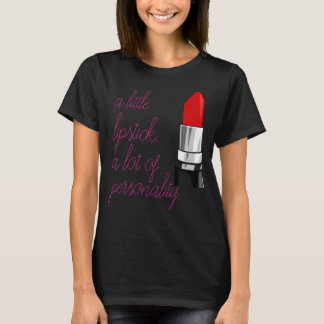 Camiseta Un pequeño lápiz labial, un montón de tee de la pe