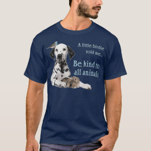Camiseta Un pequeño pájaro me dijo que fuera amable con tod