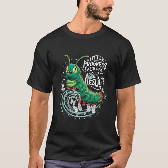 Camiseta Un pequeño progreso cada día Hunerpillar Caterpill (Anverso)