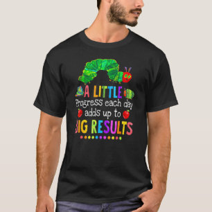 Camiseta Un pequeño progreso cada día se suma a grandes res