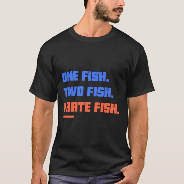 Camiseta Un Pescado Dos Peces Que Odio A Los Peces (Anverso)