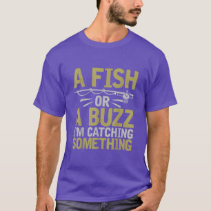 Camiseta Un pez o un rumor que estoy atrapando algo pescand