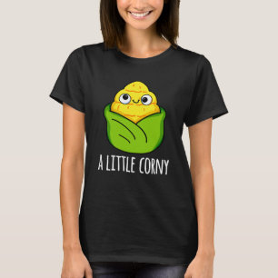 Camiseta Un poco cursi gracioso bebé Corn Pun Dark BG
