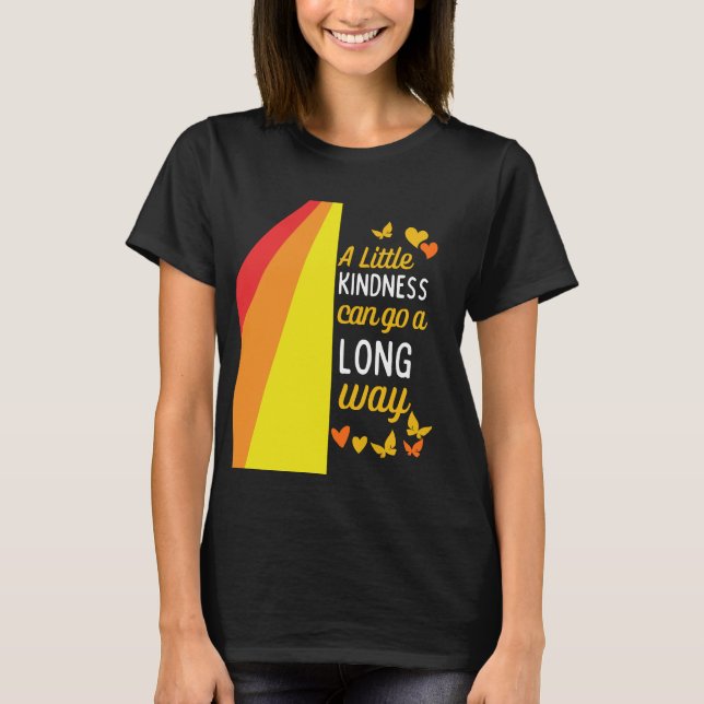 Camiseta Un poco de bondad puede hacer un largo camino, Ins (Anverso)