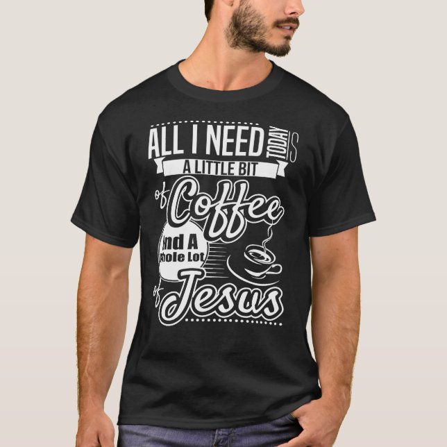 Camiseta Un Poco De Café Todo El Montón De Jesús (Anverso)