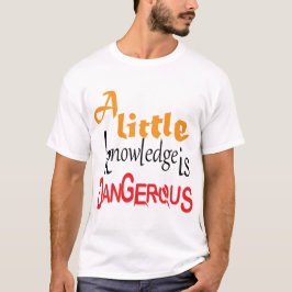 Camiseta Un poco de conocimiento es un diseño de cita diver