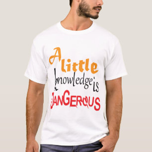 Camiseta Un poco de conocimiento es un diseño de cita diver