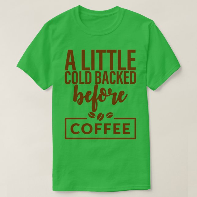 Camiseta Un poco de frío al revés del café (Diseño del anverso)