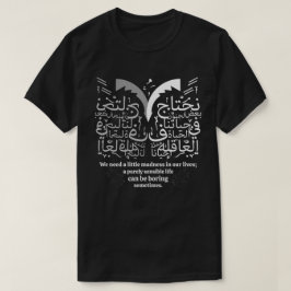 Camiseta Un Poco de Locura Hace que la Vida sea Hermosa Art