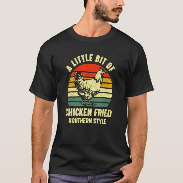 Camiseta Un poco de pollo frito comida rápida sureña (Anverso)