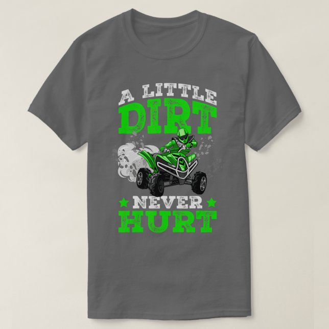 Camiseta Un poco de suciedad nunca duele AV 4 Wheeler Funny (Diseño del anverso)