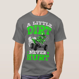 Camiseta Un poco de suciedad nunca duele AV 4 Wheeler Funny