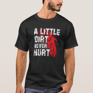 Camiseta Un poco de suciedad nunca hiere a la bicicleta de