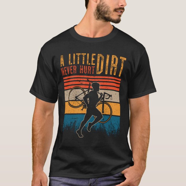 Camiseta Un poco de suciedad nunca hiere el ciclo en la gra (Anverso)