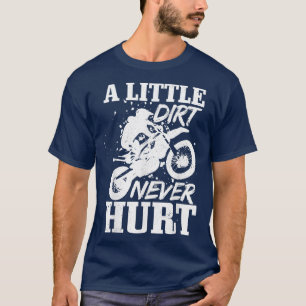 Camiseta Un poco de suciedad nunca hiere la moto sucia dive