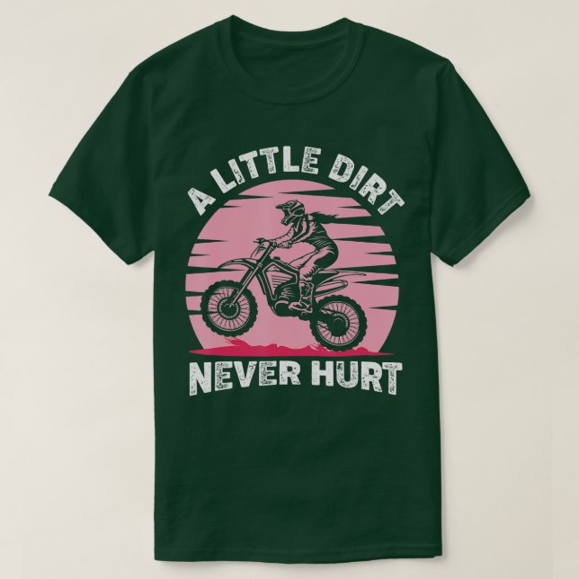 Camiseta Un poco de suciedad nunca hirió a Motocross Dirt B (Diseño del anverso)