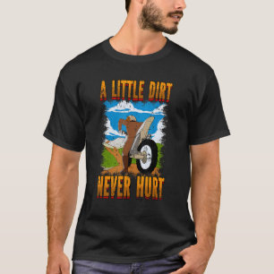 Camiseta Un poco de suciedad nunca hirió la bicicleta de Mo