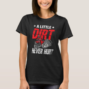 Camiseta Un Poco De Suciedad Nunca Lastima A Atv Ofendiendo