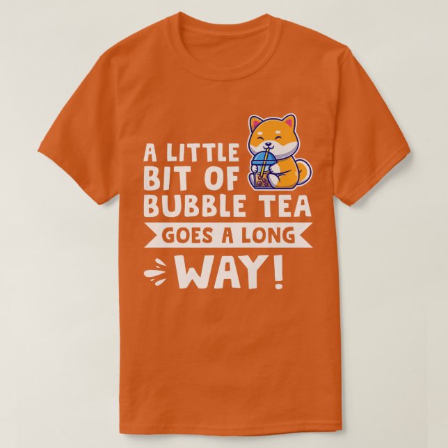 Camiseta Un poco de té de burbuja va Bubble tea Merch 9 (Diseño del anverso)