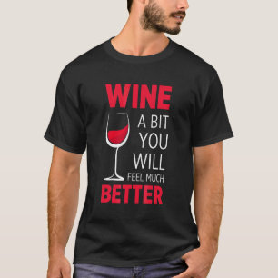Camiseta Un Poco De Vino Te Sentirás Mucho Mejor Vino Rojo 