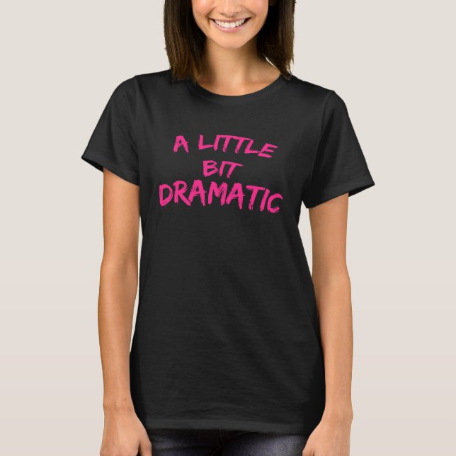 Camiseta Un poco dramáticos Chicas de Halloween (Anverso)