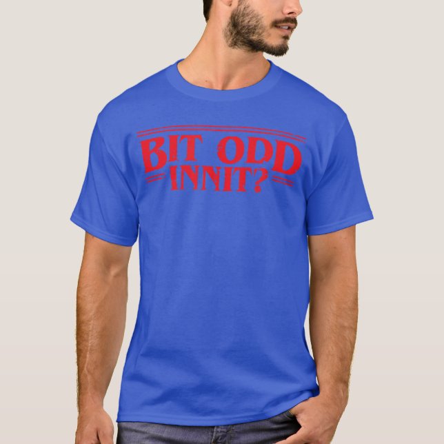 Camiseta Un Poco Extraño Innit Memehe Forma Divertida Britá (Anverso)