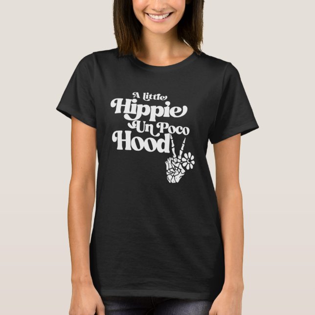 Camiseta Un poco hippie un poco Hood (Anverso)