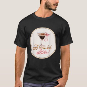 Camiseta Un poco más antigua fiesta de cumpleaños martini c