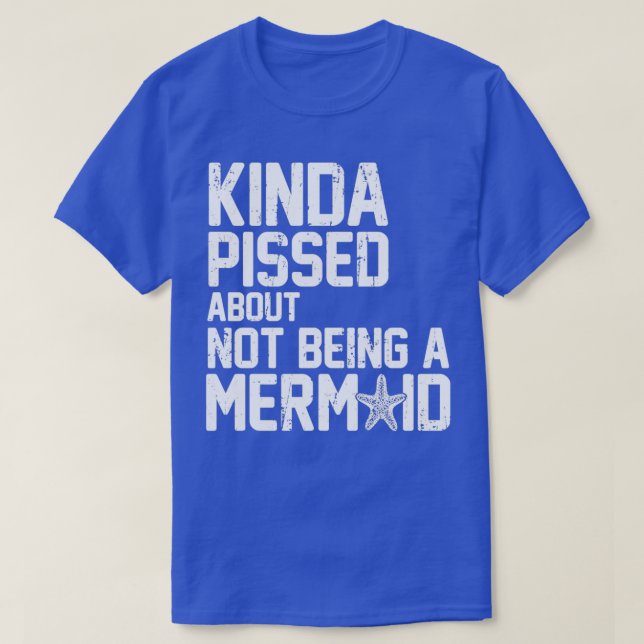 Camiseta Un poco molesto por no ser una sirena (Diseño del anverso)
