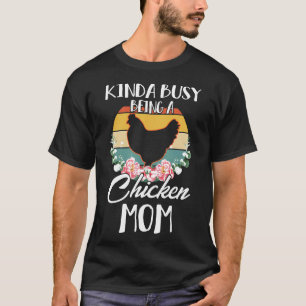 Camiseta Un Poco Ocupada Como Mamá De Gallinas Criadora De