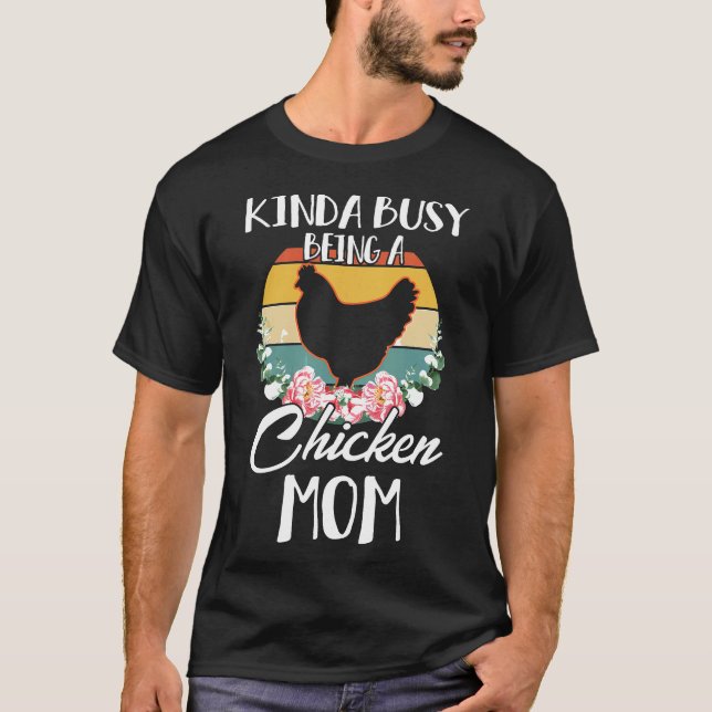 Camiseta Un Poco Ocupada Como Mamá De Gallinas Criadora De  (Anverso)