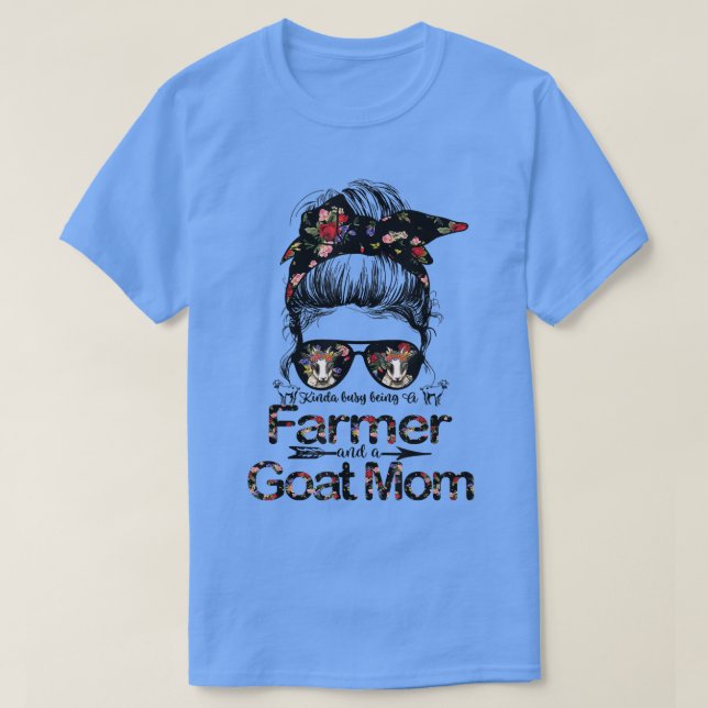 Camiseta Un poco ocupada siendo un granjero y una mamá cabr (Diseño del anverso)