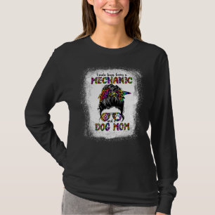 Camiseta Un poco ocupado siendo mecánico y madre de perro