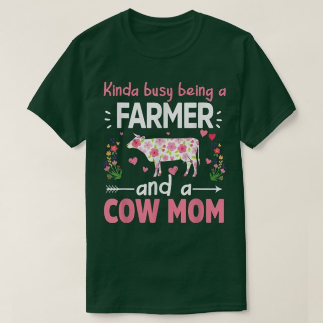 Camiseta Un Poco Ocupado Siendo Un Agricultor Y Una Madre D (Diseño del anverso)