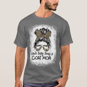 Camiseta Un poco ocupado siendo una cabra, desordenado día